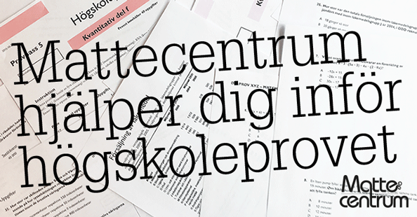 Mattecentrum Hjälper Dig Inför Högskoleprovet! – Mattecentrum, Gratis ...